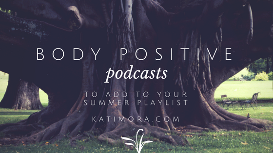 body positive podcasts