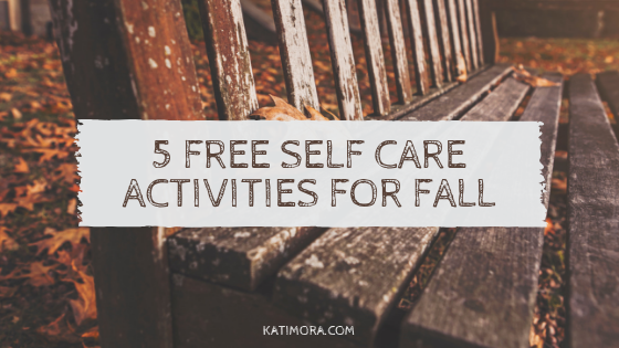 Self Care Activities for Fall